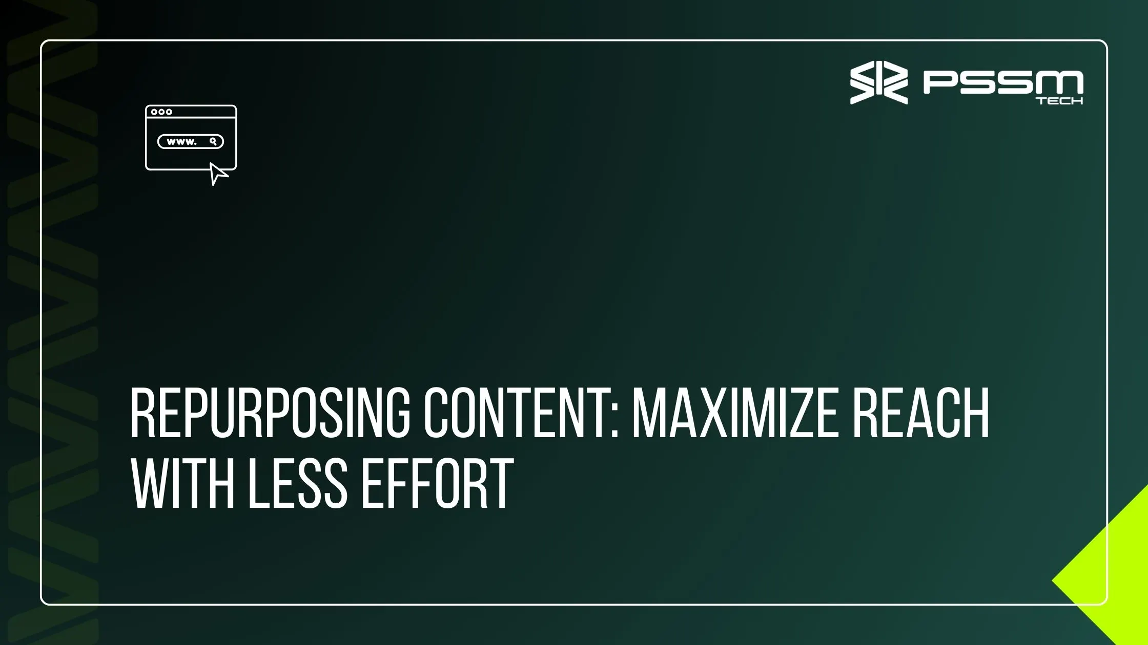Repurposing Content Maximize Reach with Less Effort
