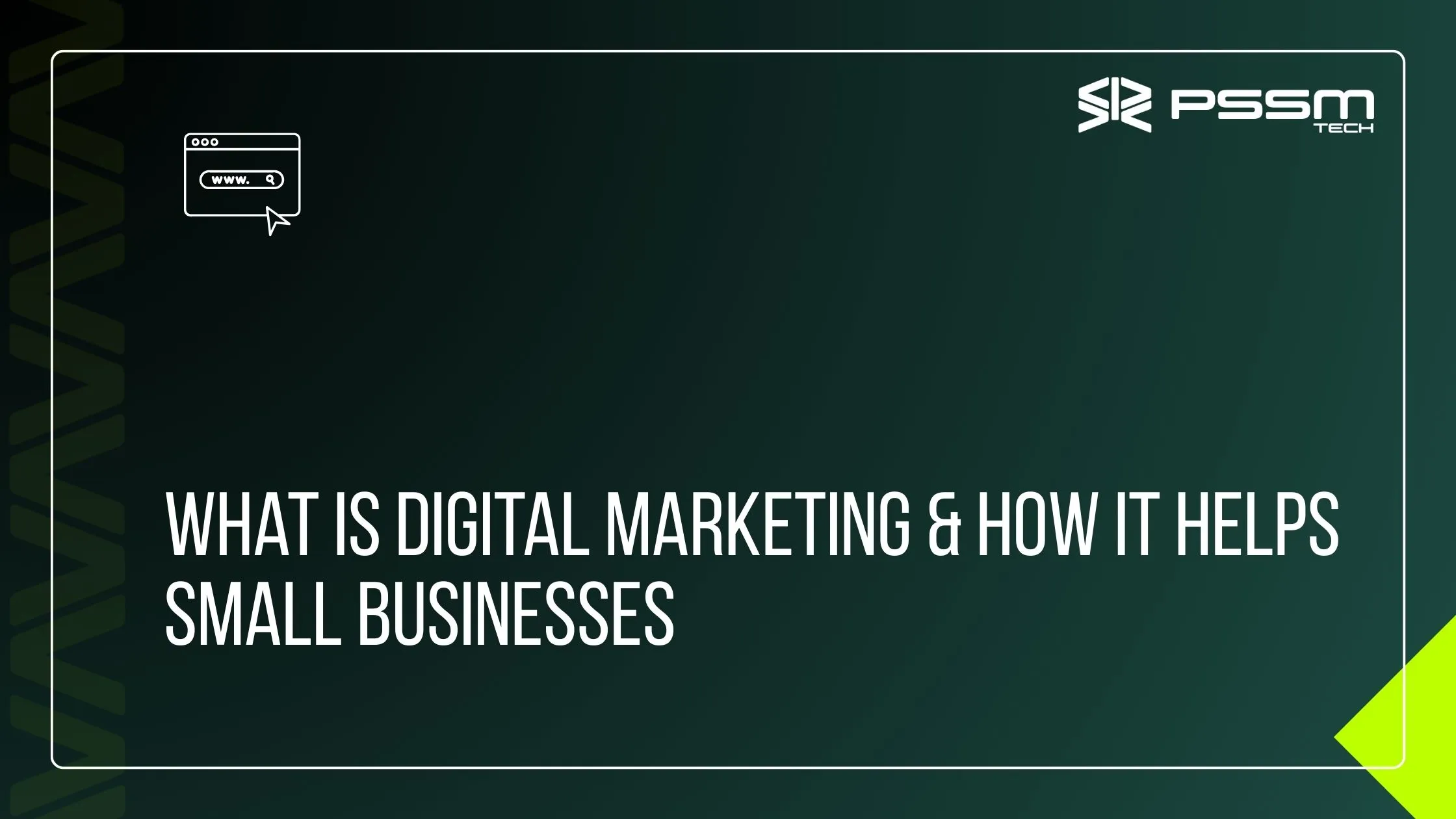 What Is Digital Marketing & How It Helps Small Businesses