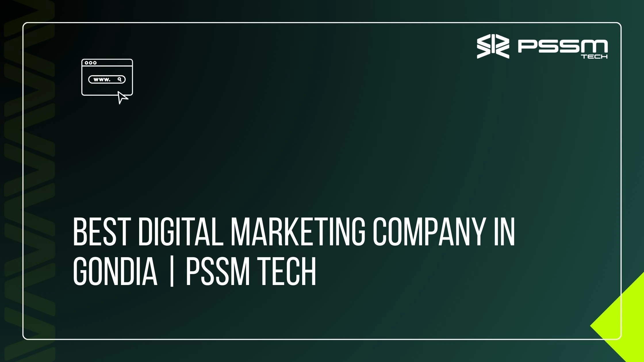 Best Digital Marketing Company in Gondia PSSM TECH