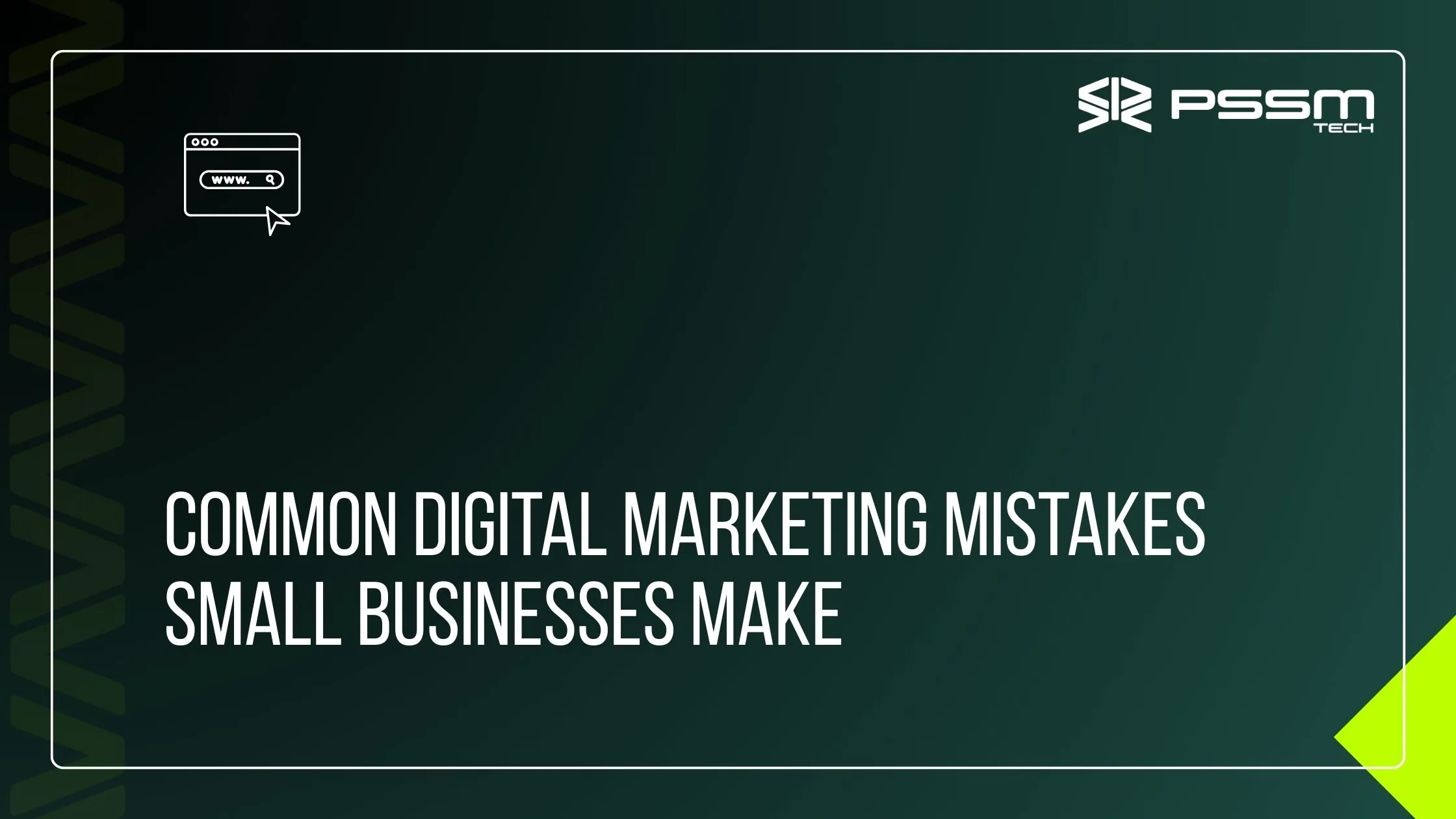 Common Digital Marketing Mistakes Small Businesses Make