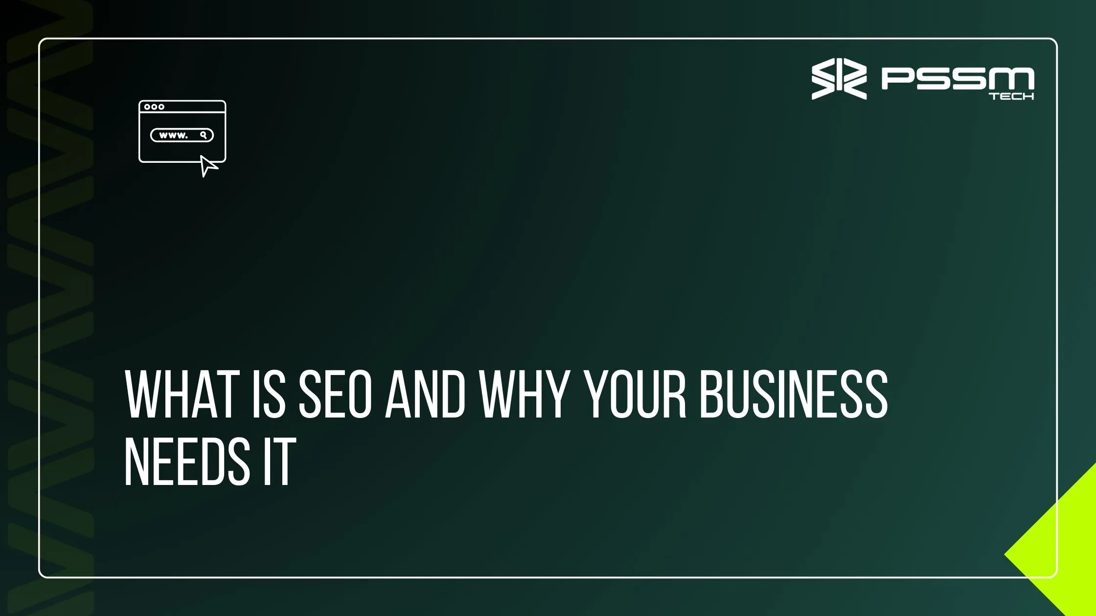 What Is SEO and Why Your Business Needs It